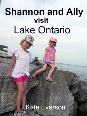cover image of Shannon and Ally visit Lake Ontario